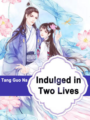 Indulged in Two Lives
